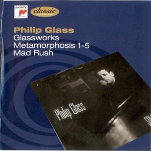 Glassworks, Metamorphosis 1-5, Mad Rush