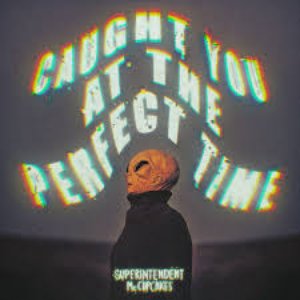 Caught You at the Perfect Time