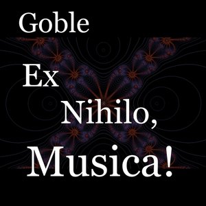 Ex Nihilo, Musica!