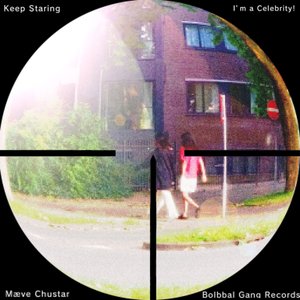 Keep Staring, I'm a Celebrity! [Explicit]