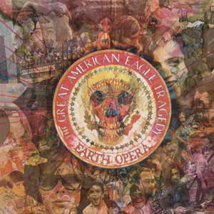 Earth Opera - the Great American Eagle Tragedy - Zortam Music