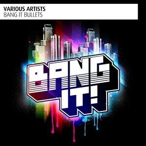 Bang It Bullets