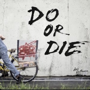 Do or Die