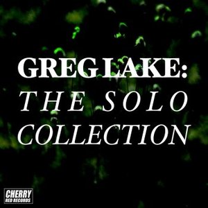 Greg Lake: The Solo Collection