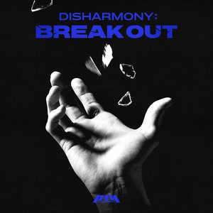 DISHARMONY : BREAK OUT