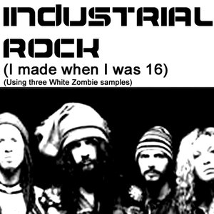 Industrial Rock (I Made When I Was 16)