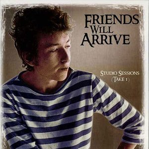 Friends Will Arrive: Studio Sessions (Take 1)