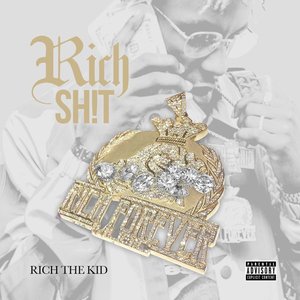 Rich The Kid - Rich The Shit - Zortam Music