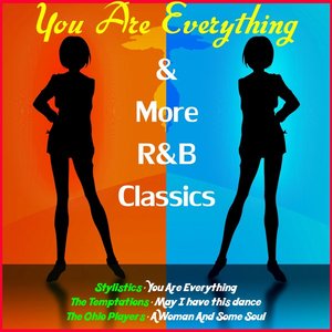 You Are Everything & More R&B Classics