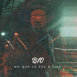 No Que La Vas A Liar - Single