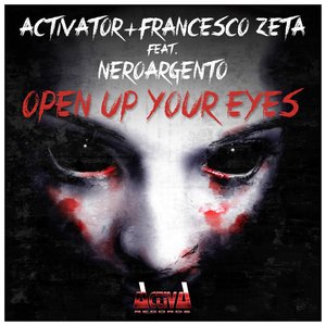 Open Up Your Eyes (feat. NeroArgento) - Single