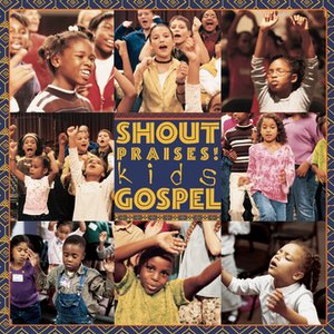 Shout Praises! Kids Gospel