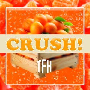 CRUSH!