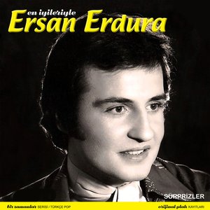 En İyileriyle Ersan Erdura