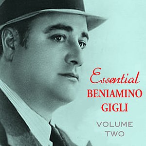 Essential Beniamino Gigli Vol 2