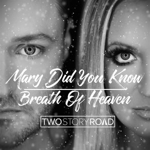 Mary Did You Know / Breath of Heaven