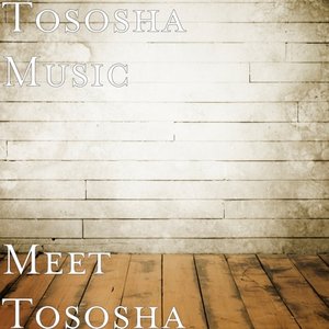 Meet Tososha