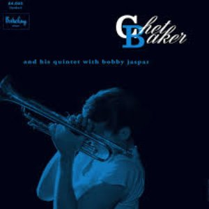 Chet Baker And His Quintet With Bobby Jaspar (Chet Baker in Paris Vol. 3)