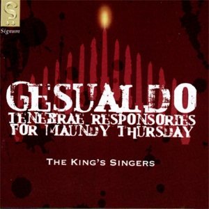 Gesualdo: Tenebrae Responseries For Maundy Thursday