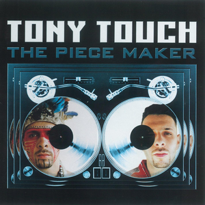 Tony Touch - Tony Touch Feat. Gang Starr  The Piece Maker Lyrics - Zortam Music
