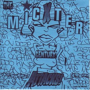 The MicxteR century Attacks!