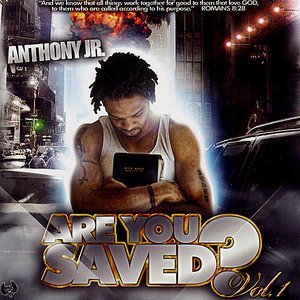 Are You Saved, Vol. 1