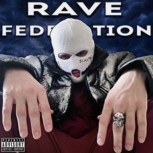 Rave Federation [Explicit]