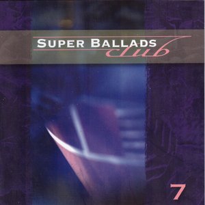 Super Ballads Club 7 2006