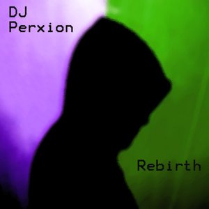 Rebirth (The Best Of DJ Perxion)
