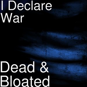 Dead & Bloated - Single