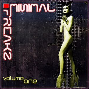 Minimal Freakz, Vol.1 (Best Minimal Club Tracks)