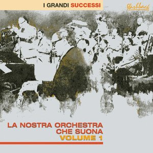 La Nostra Orchestra Che Suona... Vol. 1