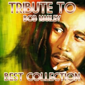 Tribute to Bob Marley: Best Collection