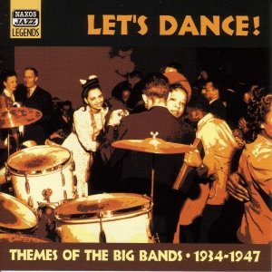 THEMES OF THE BIG BANDS: Let's Dance!  (1934-1947)