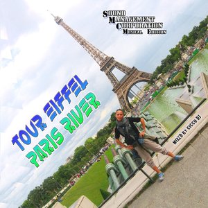 Tour Eiffel Paris River (Mixed By Cicco DJ)