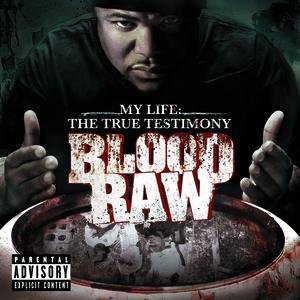 CTE Presents Blood Raw My Life The True Testimony