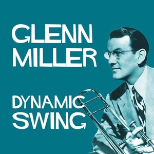 Dynamic Swing - Glenn Miller