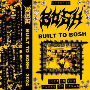 BUILT TO BOSH
