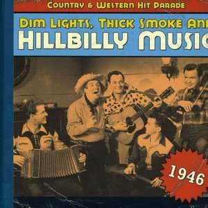 Dim Lights, Thick Smoke and Hillbilly Music, Country & Western Hit Parade 1946