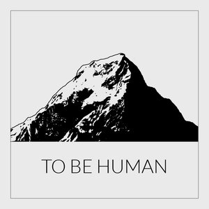 To Be Human