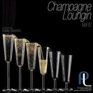 Champagne Loungin Volume 5