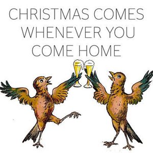 “Christmas Comes Whenever You Come Home”的封面