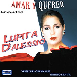 Antología De Éxitos: Amar Y Querer