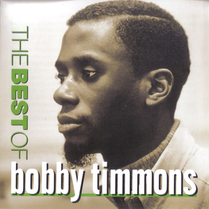 Bobby Timmons - The Best Of Bobby Timmons - Zortam Music