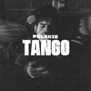 POLSKIE TANGO [Explicit]