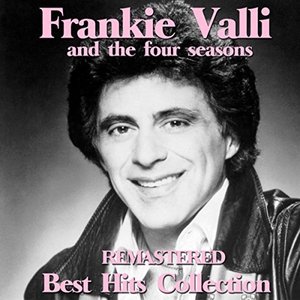 Frankie Valli & The Four Seasons