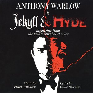 Jekyll & Hyde: Highlights from the Gothic Musical Thriller