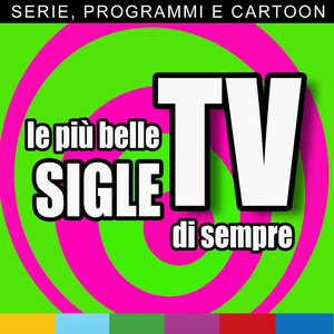 Le più belle sigle TV di sempre (Serie, programmi e cartoon)