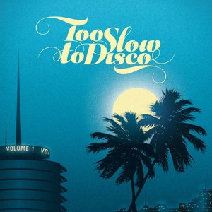 Too Slow To Disco