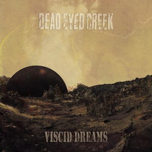 Viscid Dreams